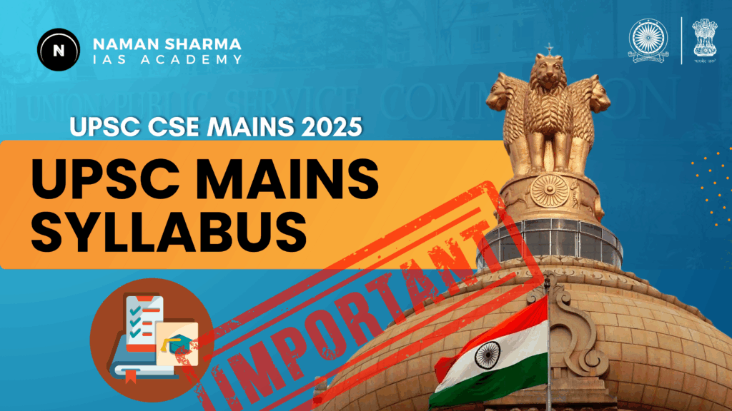 UPSC Mains Syllabus 2025