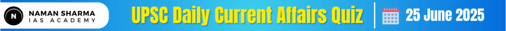 UPSC Daily Current affairs Quiz